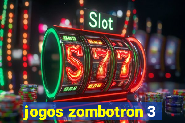 jogos zombotron 3